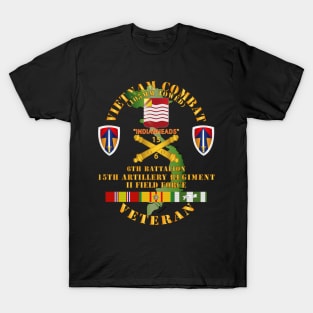 Vietnam Combat Vet - 6th Bn 15th Artillery - I I Field Force w105mm T-Shirt